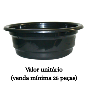 #ATACADO-VALOR UNITÁRIO P/25 PÇS-BACIA REF. 25 PRETA-CVL
